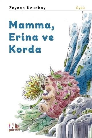 Mamma, Erina ve Korda | Zeynep Uzunbay | Nesin Yayınevi