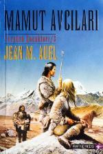 Mamut Avcıları; Yer Yüzü Çocukları 3 | Jean M. Auel | Artemis Yayınlar