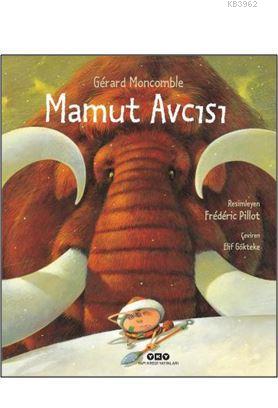 Mamut Avcısı | Gérard Moncomble | Yapı Kredi Yayınları ( YKY )