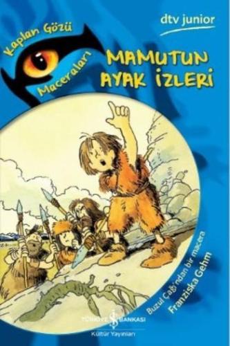 Mamutun Ayak İzleri; Kaplan Gözü Maceraları | Franziska Gehm | Türkiye