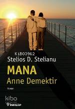 Mana: Anne Demektir | Stelios D. Stelianu | İnkılâp Kitabevi