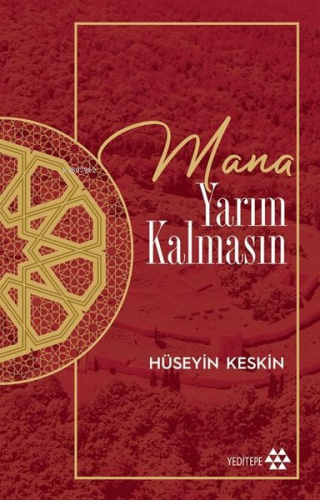 Mana Yarım Kalmasın | Hüseyin Keskin | Yeditepe Yayınevi