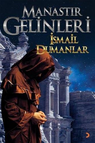 Manastır Gelinleri | İsmail Dumanlar | Cinius Yayınları