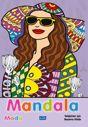 Mandala - Moda;Yetişkinler İçin Boyama Kitabı | Alka Graphic | Parıltı