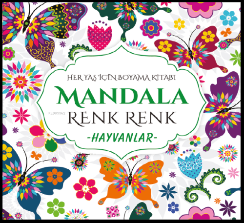 Mandala Renk Renk Hayvanlar | Kolektif | Evrensel İletişim Yayınları