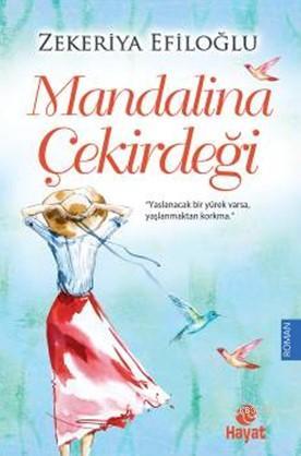 Mandalina Çekirdeği | Zekeriya Efiloğlu | Hayat Yayınları