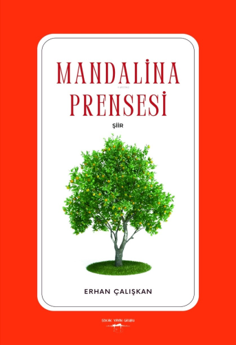 Mandalina Prensesi | Erhan Çalışkan | Sokak Kitapları Yayınları