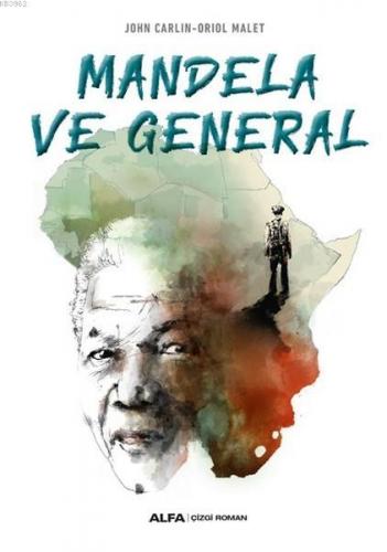 Mandela ve General | Oriol Malet | Alfa Basım Yayım Dağıtım