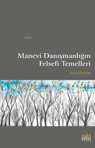 Manevi Danışmanlığın Felsefi Temelleri | Emer Güvenç | Eski Yeni Yayın