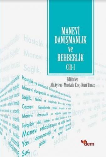 Manevi Danışmanlık ve Rehberlik Cilt: 1 | Kolektif | Dem Yayınları