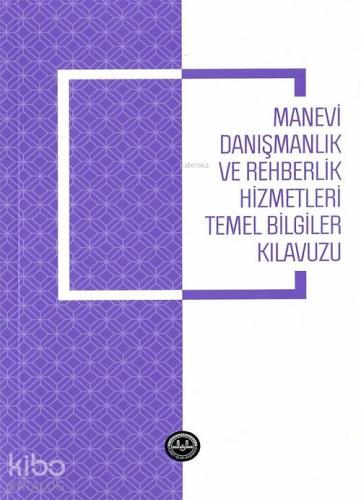 Manevi Danışmanlık ve Rehberlik Hizmetleri Temel Bilgiler Kılavuzu | S