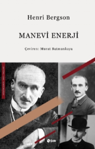 Manevi Enerji | Henri Bergson | Şule Yayınları