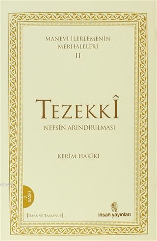 Manevi İlerlemenin Merhaleleri 2: Tezekki Nefsin Arındırılması | Kerim