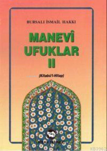 Manevi Ufuklar 2 (kitabül Hitap) | Bursalı İsmail Hakkı | Hisar Yayıne