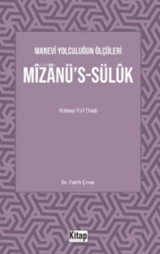 Manevî Yolculuğun Ölçüleri Mîzânü’s-Sülûk Mehmed Raif Efendi | Fatih Ç