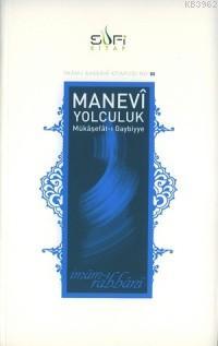 Manevî Yolculuk; Mükâşefât-ı Gaybiyye | İmam-ı Rabbani | Sufi Kitap