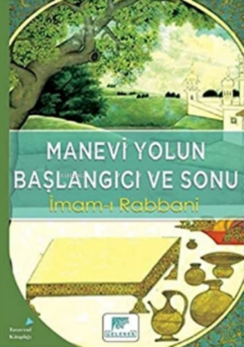 Manevi Yolun Başlangıcı ve Sonu | İmam-ı Rabbani | Gelenek Yayıncılık