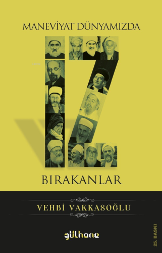 Maneviyat Dünyamızda İz Bırakanlar | Vehbi Vakkasoğlu | Gülhane Yayınl