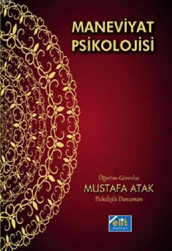 Maneviyat Psikolojisi | Mustafa Atak | Elit Kültür Yayınları