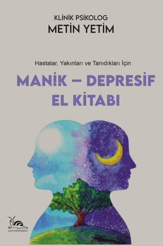 Manik – Depresif El Kitabı;Hastalar, Yakınları ve Tanıdıkları İçin | M