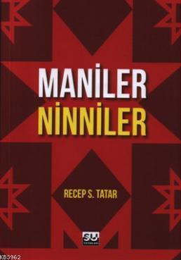 Maniler Ninniler | Recep S. Tatar | Su Yayınevi