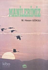 Manilerimiz | M. Hasan Göksu | Say Yayınları