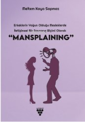 Mansplaining | Meltem Kaya Sapmaz | Urzeni Yayıncılık