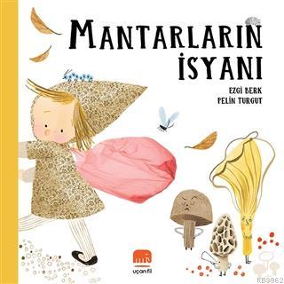 Mantarların İsyanı | Ezgi Berk | Uçan Fil Yayınları