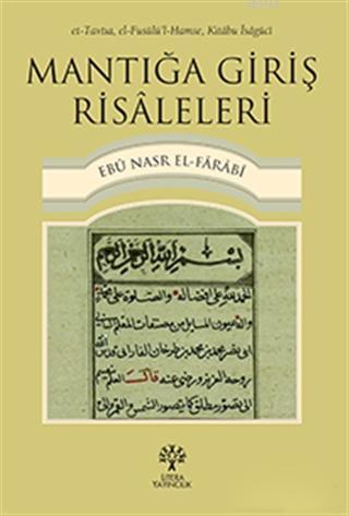 Mantığa Giriş Risaleleri | Fârâbî | Litera Yayıncılık