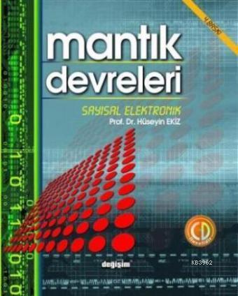 Mantık Devreleri Sayısal Elektronik (CD ilavelidir) | Hüseyin Ekiz | D