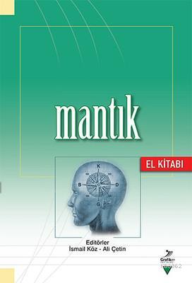 Mantık; El Kitabı | İsmail Köz | Grafiker Yayınları