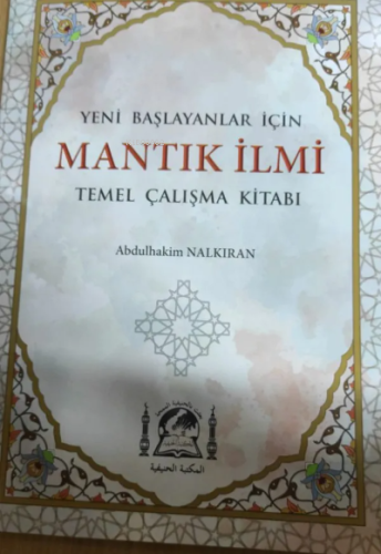 Mantık İlmi - Yeni Başlayanlar İçin | Kolektif | Hanifiyye Kitabevi