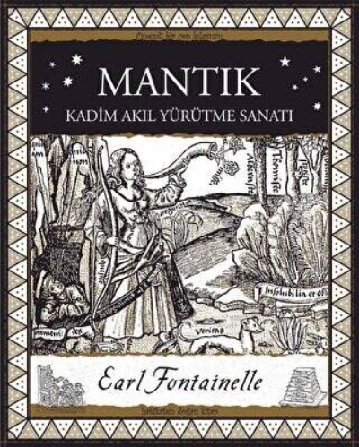 Mantık – Kadim Akıl Yürütme Sanatı | Earl Fontainelle | A7 Kitap