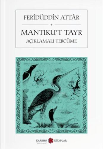 Mantıku't Tayr; Açıklamalı Tercüme | Feridüddin Attar | Karbon Kitapla