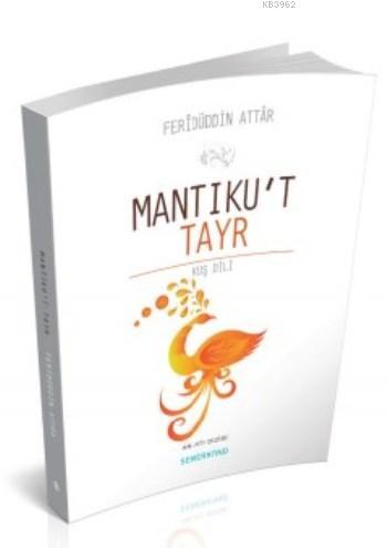 Mantıku't Tayr; Kuş Dili | Feridüddin Attar | Semerkand Yayınları