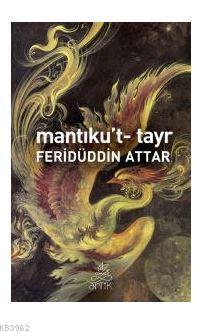 Mantıku't-Tayr | Feridüddin-i Attar | Antik Yayınları