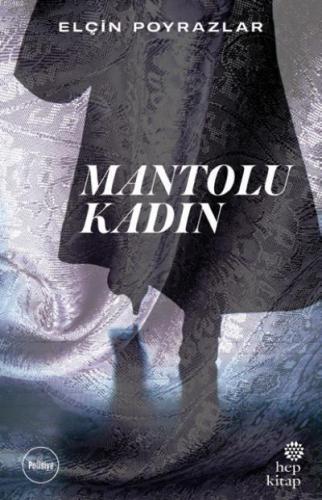 Mantolu Kadın | Elçin Poyrazlar | Hep Kitap