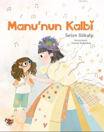 Manu'nun Kalbi | Selen Gökalp | Uçan Kitap