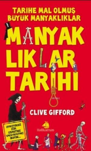 Manyaklıklar Tarihi; Tarihe Mal Olmuş Büyük Manyaklıklar | Clive Giffo