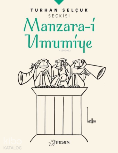 Manzara-i Umumiye - Turhan Selçuk Seçkisi | Turhan Selçuk | Desen Yayı