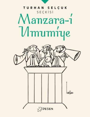 Manzara-i Umumiye - Turhan Selçuk Seçkisi | Turhan Selçuk | Desen Yayı