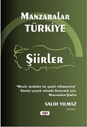 Manzaralar Türkiye; Şiirler | Salih Yılmaz | Tilki Kitap