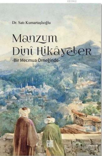 Manzum Dini Hikayeler - Bir Mecmua Örneğinde | Satı Kumartaşlıoğlu | P