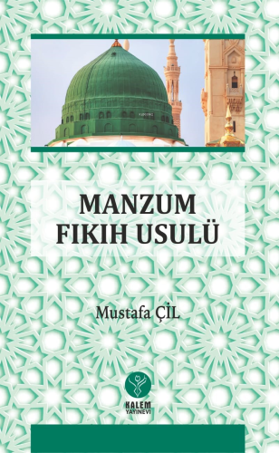 Manzum Fıkıh Usulü | Mustafa Çil | Kalem Yayınevi