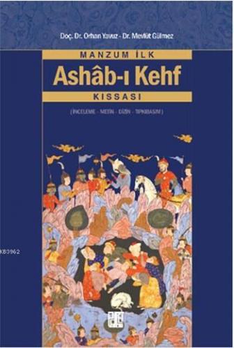 Manzum İlk Ashâb-ı Kehf Kıssası; İnceleme - Metin - Dizin - Tıpkıbasım