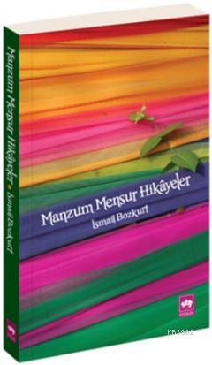 Manzum Mensur Hikayeler | İsmail Bozkurt | Ötüken Neşriyat