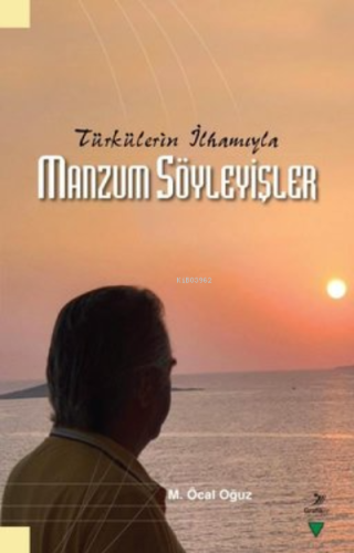 Manzum Söyleyişler - Türkülerin İlhamıyla | M. Öcal Oğuz | Grafiker Ya