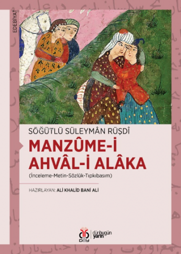 Manzûme-i Ahvâl-i Alâka | Söğütlü Süleymân Rüşdî | DBY Yayınları