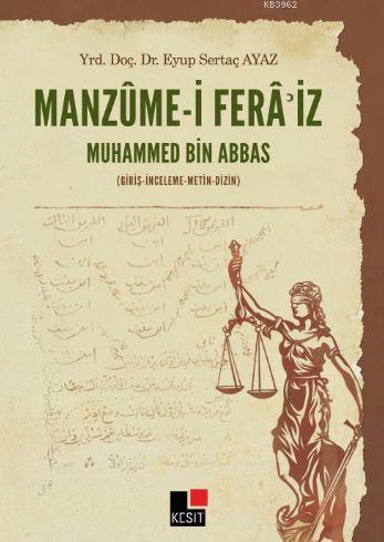 Manzume-i Fera'iz - Muhammed Bin Abbas; (Giriş-İnceleme-Metin-Dizin) |