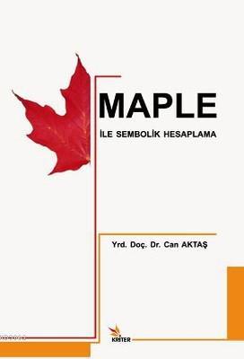 Maple ile Sembolik Hesaplama | Can Aktaş | Kriter Yayınları